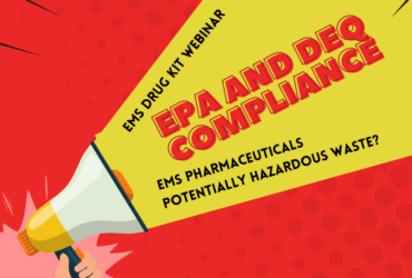 EMS Drug Kit Transition Webinars Series – Hazardous Medication Waste and Disposal 